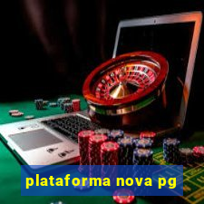 plataforma nova pg